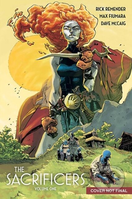 Kniha: The Sacrificers Volume 1 (Rick Remender). Image Comics, 2024 Kniha: The Sacrificers Volume 1 (Rick Remender). Image Comics, 2024