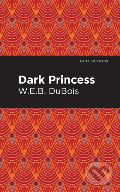Kniha: Dark Princess (W. E. B. Du Bois). , 2024 Kniha: Dark Princess (W. E. B. Du Bois). , 2024