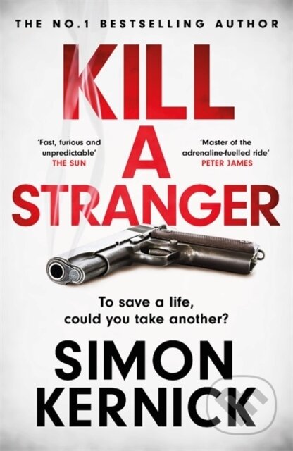 Kniha: Kill A Stranger (Simon Kernick). Headline Book, 2021 Kniha: Kill A Stranger (Simon Kernick). Headline Book, 2021