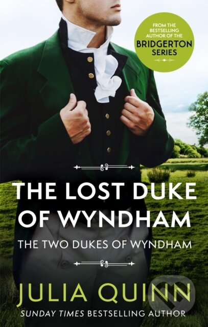 Kniha: The Lost Duke Of Wyndham (Julia Quinn). Piatkus, 2021 Kniha: The Lost Duke Of Wyndham (Julia Quinn). Piatkus, 2021