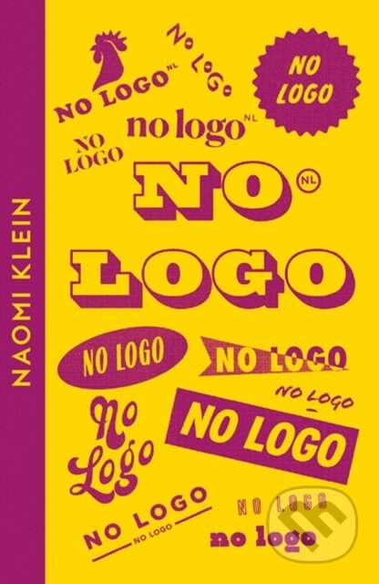 Kniha: No Logo (Naomi Klein). Fourth Estate, 2021 Kniha: No Logo (Naomi Klein). Fourth Estate, 2021
