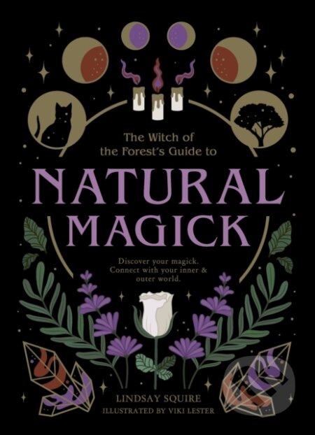 Kniha: Natural Magick (Lindsay Squire). , 2021 Kniha: Natural Magick (Lindsay Squire). , 2021