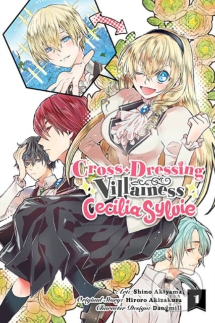 Kniha: Cross-Dressing Villainess Cecilia Sylvie, Vol. 1 (manga) (Dangmill, Hiroro Akizakura, Julie Goniwich, Rachel Pierce a Shino Akiyama). Yen Press, 2022 Kniha: Cross-Dressing Villainess Cecilia Sylvie, Vol. 1 (manga) (Dangmill, Hiroro Akizakura, Julie Goniwich, Rachel Pierce a Shino Akiyama). Yen Press, 2022