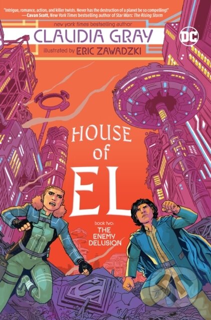 Kniha: House of El Book Two: The Enemy Delusion (Claudia Gray a Eric Zawadzki). DC Comics, 2022 Kniha: House of El Book Two: The Enemy Delusion (Claudia Gray a Eric Zawadzki). DC Comics, 2022