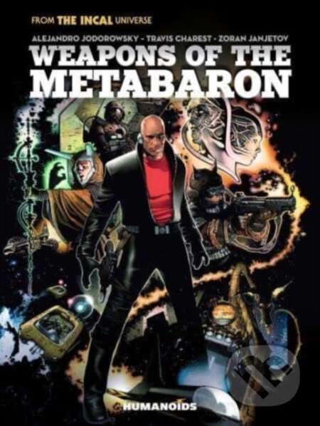 Kniha: Weapons of the Metabaron (Alejandro Jodorowsky). Humanoids, 2023 Kniha: Weapons of the Metabaron (Alejandro Jodorowsky). Humanoids, 2023