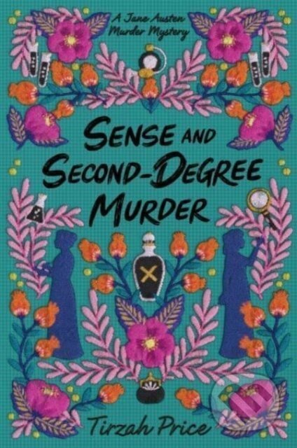 Kniha: Sense and Second-Degree Murder (Tirzah Price). HarperCollins, 2023 Kniha: Sense and Second-Degree Murder (Tirzah Price). HarperCollins, 2023