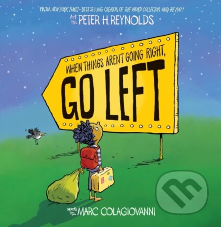 Kniha: When Things Aren't Going Right, Go Left (Marc Colagiovanni). Scholastic, 2023 Kniha: When Things Aren't Going Right, Go Left (Marc Colagiovanni). Scholastic, 2023