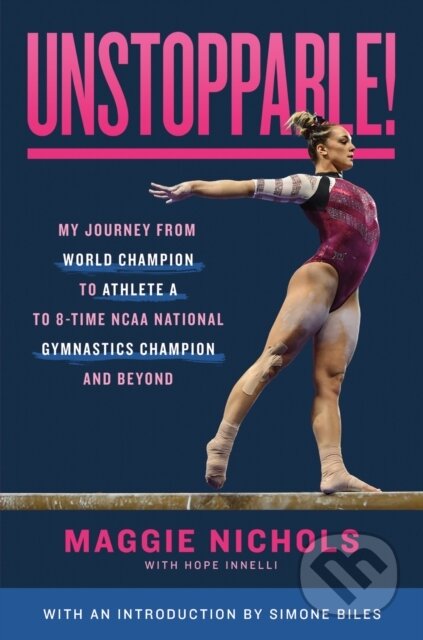 Kniha: Unstoppable! (Maggie Nichols). Roaring Brook, 2024 Kniha: Unstoppable! (Maggie Nichols). Roaring Brook, 2024
