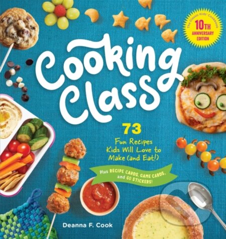 Kniha: Cooking Class, 10th Anniversary Edition (Deanna F. Cook). Storey Publishing, 2024 Kniha: Cooking Class, 10th Anniversary Edition (Deanna F. Cook). Storey Publishing, 2024