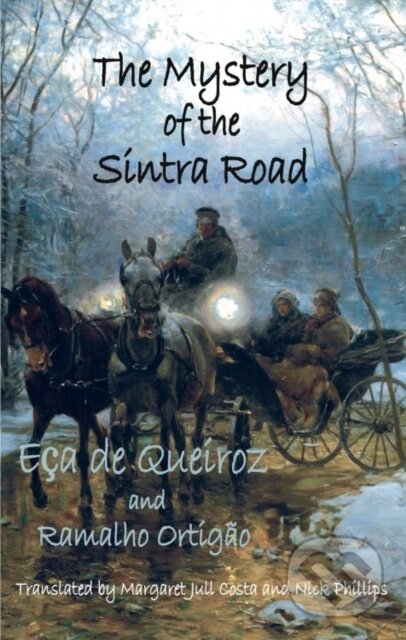Kniha: The Mystery of the Sintra Road (Jose Maria Eca De Queiroz a Ramalho Ortigao). Dedalus, 2025 Kniha: The Mystery of the Sintra Road (Jose Maria Eca De Queiroz a Ramalho Ortigao). Dedalus, 2025