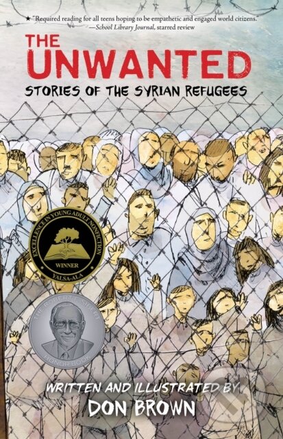 Kniha: Unwanted: Stories of the Syrian Refugees (Don Brown). , 2021 Kniha: Unwanted: Stories of the Syrian Refugees (Don Brown). , 2021