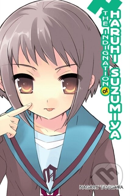 Kniha: The Indignation of Haruhi Suzumiya (light novel) (Nagaru Tanigawa). Yen Press, 2021 Kniha: The Indignation of Haruhi Suzumiya (light novel) (Nagaru Tanigawa). Yen Press, 2021