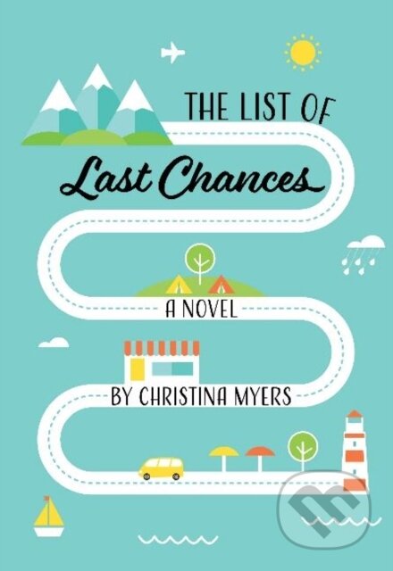 Kniha: The List of Last Chances (Christina Myers). , 2021 Kniha: The List of Last Chances (Christina Myers). , 2021