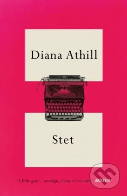 Kniha: Stet (Diana Athill). Granta Books, 2021 Kniha: Stet (Diana Athill). Granta Books, 2021