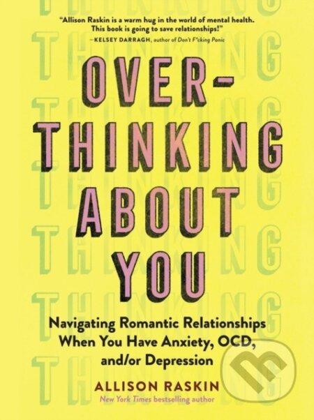 Kniha: Overthinking About You (Allison Raskin). Workman Publishing, 2022 Kniha: Overthinking About You (Allison Raskin). Workman Publishing, 2022