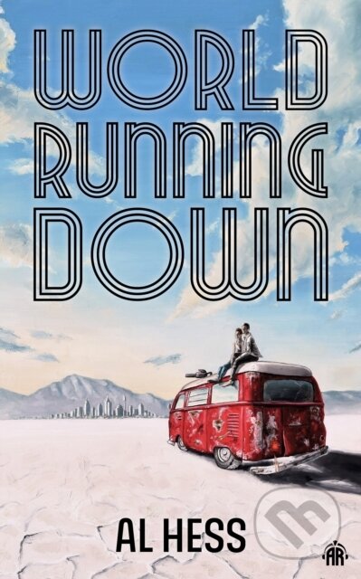 Kniha: World Running Down (Al Hess). Angry Robot, 2023 Kniha: World Running Down (Al Hess). Angry Robot, 2023