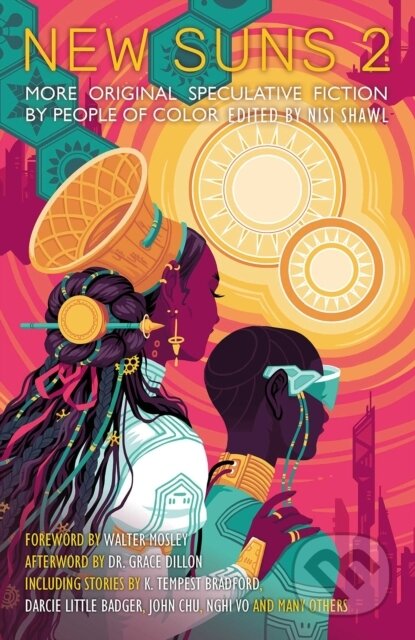 Kniha: New Suns 2 (Alex Jennings, Daniel H. Wilson, Darcie Little Badger, Geetanjali Vandemark, John Chu, K. Tempest Bradford, Karin Lowachee, Nghi Vo, Nisi Shawl a Tananarive Due). Solaris, 2023 Kniha: New Suns 2 (Alex Jennings, Daniel H. Wilson, Darcie Little Badger, Geetanjali Vandemark, John Chu, K. Tempest Bradford, Karin Lowachee, Nghi Vo, Nisi Shawl a Tananarive Due). Solaris, 2023