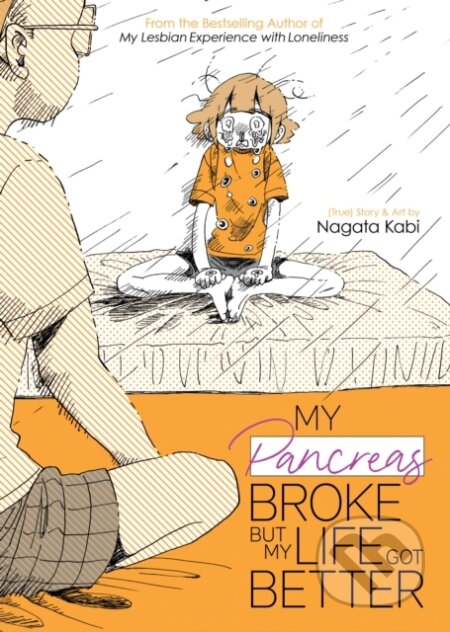 Kniha: My Pancreas Broke, But My Life Got Better (Nagata Kabi). Seven Seas, 2023 Kniha: My Pancreas Broke, But My Life Got Better (Nagata Kabi). Seven Seas, 2023