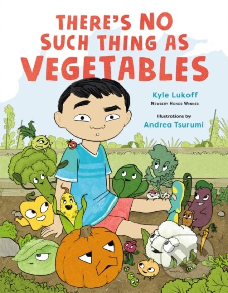 Kniha: There’s No Such Thing as Vegetables (Kyle Lukoff). Henry Holt and Company, 2024 Kniha: There’s No Such Thing as Vegetables (Kyle Lukoff). Henry Holt and Company, 2024