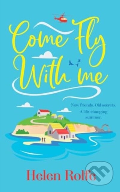 Kniha: Come Fly With Me (Helen Rolfe). , 2024 Kniha: Come Fly With Me (Helen Rolfe). , 2024