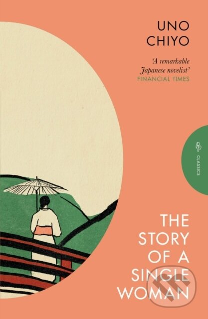 Kniha: The Story of a Single Woman (Chiyo Uno). Pushkin, 2025 Kniha: The Story of a Single Woman (Chiyo Uno). Pushkin, 2025
