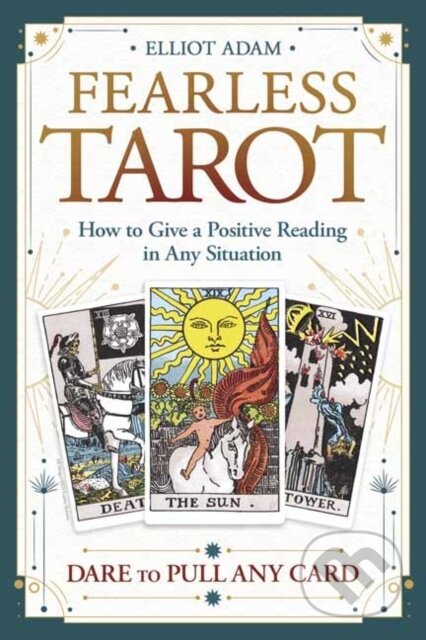 Kniha: Fearless Tarot (Elliot Adam). Llewellyn Publications, 2020 Kniha: Fearless Tarot (Elliot Adam). Llewellyn Publications, 2020