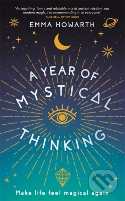 Kniha: A Year of Mystical Thinking (Emma Howarth). Hay House, 2021 Kniha: A Year of Mystical Thinking (Emma Howarth). Hay House, 2021