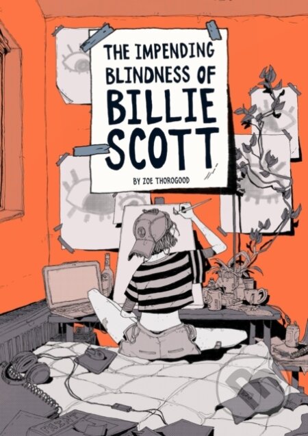Kniha: The Impending Blindness Of Billie Scott (Zoe Thorogood). , 2021 Kniha: The Impending Blindness Of Billie Scott (Zoe Thorogood). , 2021