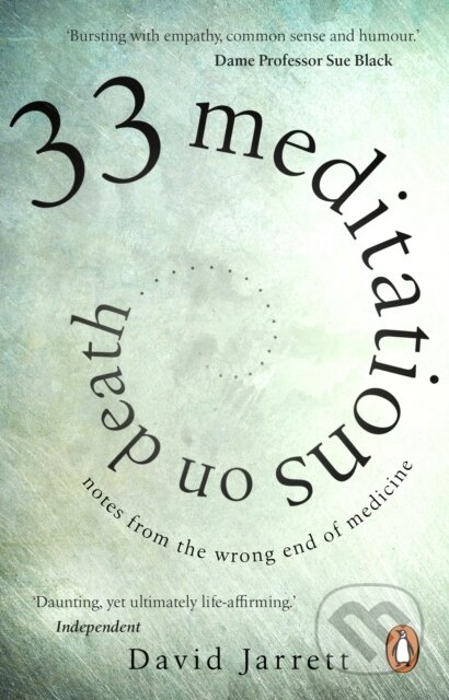 Kniha: 33 Meditations on Death (David Jarrett). Black Swan, 2021 Kniha: 33 Meditations on Death (David Jarrett). Black Swan, 2021