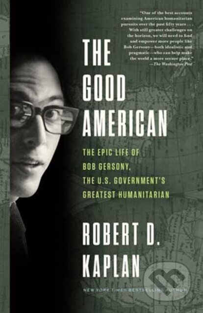 Kniha: The Good American (Robert D. Kaplan). , 2022 Kniha: The Good American (Robert D. Kaplan). , 2022