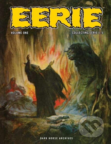 Kniha: Eerie Archives Volume 1 (Archie Goodwin, Colan Gene a Joe Orlando). , 2023 Kniha: Eerie Archives Volume 1 (Archie Goodwin, Colan Gene a Joe Orlando). , 2023