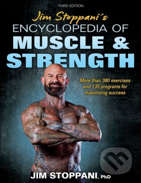 Kniha: Jim Stoppani's Encyclopedia of Muscle & Strength (Jim Stoppani). Human Kinetics, 2023 Kniha: Jim Stoppani's Encyclopedia of Muscle & Strength (Jim Stoppani). Human Kinetics, 2023