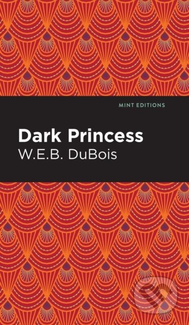 Kniha: Dark Princess (W. E. B. Du Bois). , 2024 Kniha: Dark Princess (W. E. B. Du Bois). , 2024