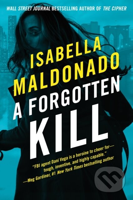 Kniha: A Forgotten Kill (Isabella Maldonado). Thomas & Mercer, 2024 Kniha: A Forgotten Kill (Isabella Maldonado). Thomas & Mercer, 2024