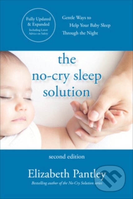 Kniha: The No-Cry Sleep Solution, Second Edition (Elizabeth Pantley). McGraw-Hill, 2020 Kniha: The No-Cry Sleep Solution, Second Edition (Elizabeth Pantley). McGraw-Hill, 2020