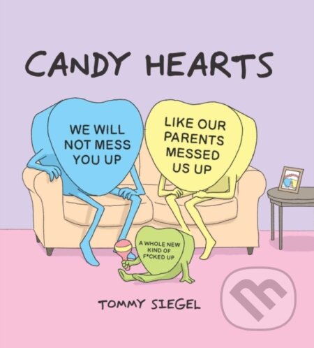 Kniha: Candy Hearts (Tommy Siegel). Andrews McMeel, 2021 Kniha: Candy Hearts (Tommy Siegel). Andrews McMeel, 2021