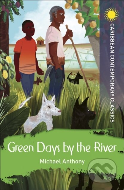 Kniha: Green Days by the River (Michael Anthony). Hodder Education, 2021 Kniha: Green Days by the River (Michael Anthony). Hodder Education, 2021