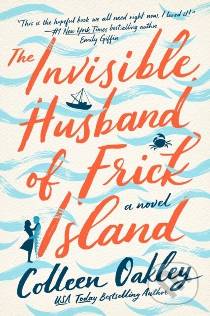 Kniha: The Invisible Husband of Frick Island (Colleen Oakley). , 2021 Kniha: The Invisible Husband of Frick Island (Colleen Oakley). , 2021