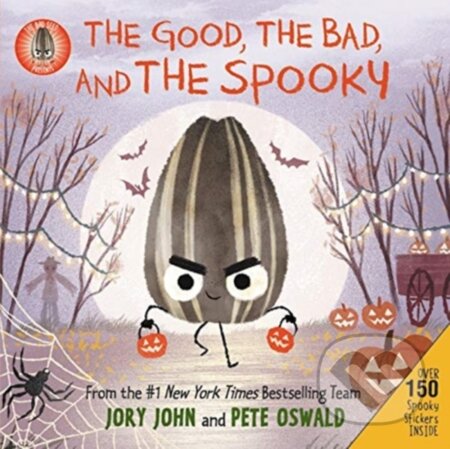 Kniha: The Bad Seed Presents: The Good, the Bad, and the Spooky (Jory John). HarperCollins, 2021 Kniha: The Bad Seed Presents: The Good, the Bad, and the Spooky (Jory John). HarperCollins, 2021