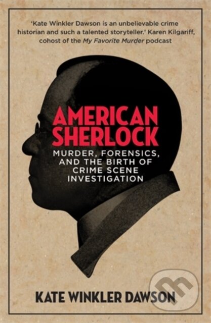 Kniha: American Sherlock (Kate Winkler Dawson). Icon Books, 2021 Kniha: American Sherlock (Kate Winkler Dawson). Icon Books, 2021