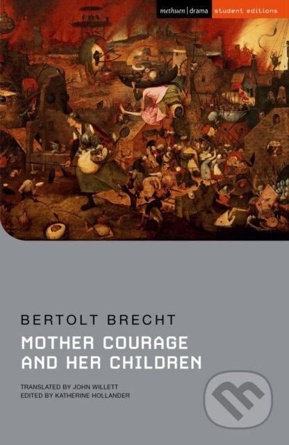 Kniha: Mother Courage and Her Children (Bertolt Brecht). Methuen Drama, 2022 Kniha: Mother Courage and Her Children (Bertolt Brecht). Methuen Drama, 2022