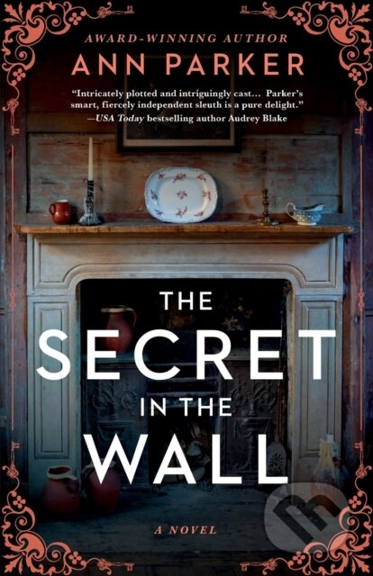 Kniha: The Secret in the Wall (Ann Parker). Poisoned Pen Press, 2022 Kniha: The Secret in the Wall (Ann Parker). Poisoned Pen Press, 2022
