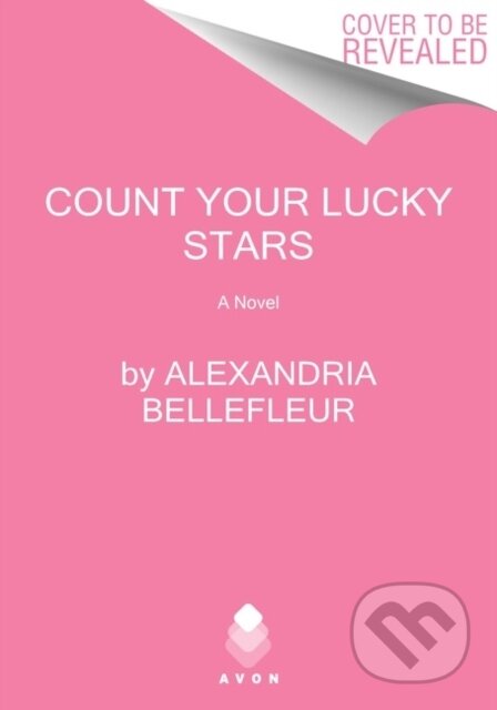 Kniha: Count Your Lucky Stars (Alexandria Bellefleur). Avon, 2022 Kniha: Count Your Lucky Stars (Alexandria Bellefleur). Avon, 2022
