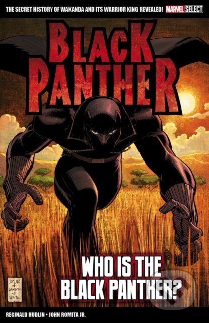 Kniha: Marvel Select Black Panther: Who is The Black Panther? (Reginald Hudlin). Panini Books, 2022 Kniha: Marvel Select Black Panther: Who is The Black Panther? (Reginald Hudlin). Panini Books, 2022
