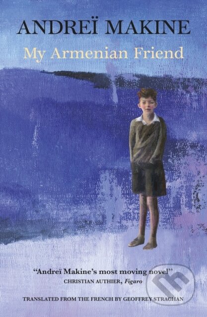Kniha: My Armenian Friend (Andrei Makine). Mountain Leopard Press, 2023 Kniha: My Armenian Friend (Andrei Makine). Mountain Leopard Press, 2023