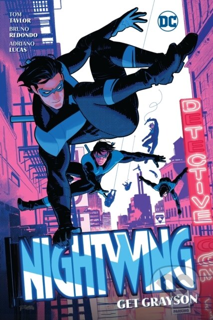 Kniha: Nightwing Vol. 2: Get Grayson (Bruno Redondo a Tom Taylor). DC Comics, 2023 Kniha: Nightwing Vol. 2: Get Grayson (Bruno Redondo a Tom Taylor). DC Comics, 2023