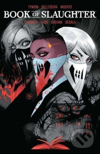 Kniha: Books of Slaughter Vol. 1 (James Tynion IV). Boom! Studios, 2024 Kniha: Books of Slaughter Vol. 1 (James Tynion IV). Boom! Studios, 2024