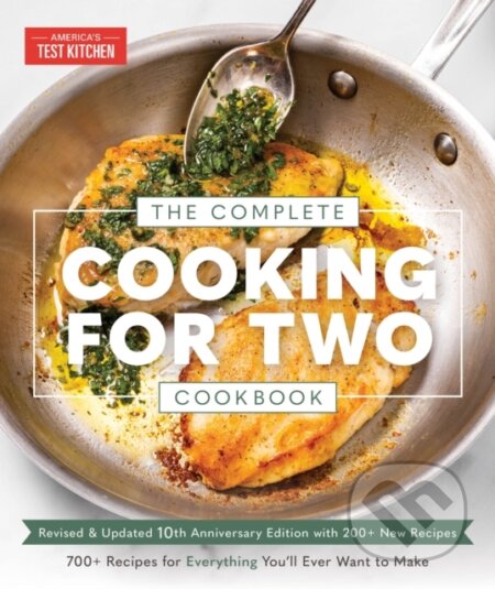 Kniha: The Complete Cooking for Two Cookbook, 10th Anniversary Edition (America's Test Kitchen). Americas Test Kitchen, 2024 Kniha: The Complete Cooking for Two Cookbook, 10th Anniversary Edition (America's Test Kitchen). Americas Test Kitchen, 2024