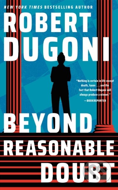 Kniha: Beyond Reasonable Doubt (Robert Dugoni). Thomas & Mercer, 2024 Kniha: Beyond Reasonable Doubt (Robert Dugoni). Thomas & Mercer, 2024