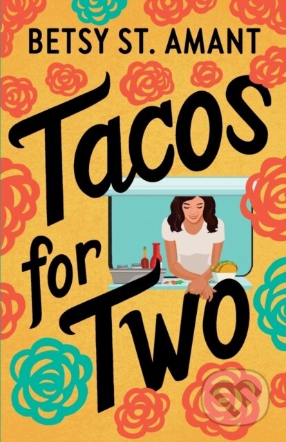 Kniha: Tacos for Two (Betsy St. Amant). , 2021 Kniha: Tacos for Two (Betsy St. Amant). , 2021